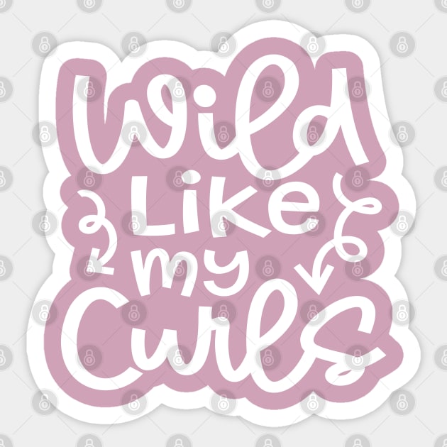 Wild Like My Curls Hairstylist Curly Hair Cute Funny Sticker by GlimmerDesigns